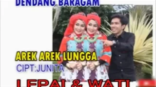 FULL ALBUM - AREK AREK LUNGGA LEPAI FEAT WATI LAGU MINANG TERLARIS