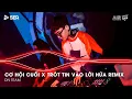 Download Lagu Vì Người Đã Đã Khiến Cho Trái Tim Mồ Côi Remix - Trót Tin Vào Lời Hứa Remix | Cơ Hội Cuối Remix