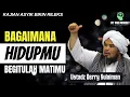 Dalem Banget... Bagiamana Hidupmu Begitulah Matimu | Ustadz Derry Sulaiman Terbaru.