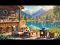 Download Lagu Smooth Morning Lofi Chill in Lakeside 🎶 Cozy Porch Ambience 🌿 Lofi Deep Focus to study/work/relax