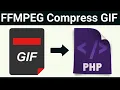PHP FFMPEG Script to Compress Size of GIF Animation Files in Browser Using HTML5 Form