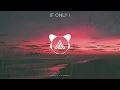 Download Lagu DJ SLOW REMIX - IF ONLY I (Gomez Lx Remix)