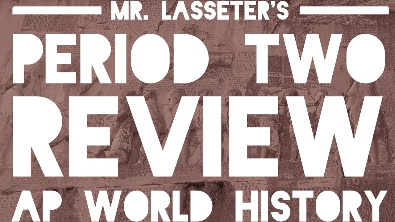 AP World History Exam - Period 2 Review (3/3) - Key Concept 2.3