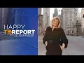 Happy to Report Your dose of good news for the week