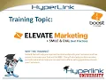 Hyperlink University Training Elevate Marketing Smile and Dial Best Practices