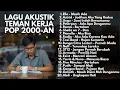 Download Lagu LAGU TERBAIK POP 2000-AN INDONESIA HITS KENANGAN MASA SMA | Playlist Full Album Akustik Pagi Hari