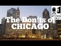 Visit Chicago - The DON Ts of Visiting Chicago