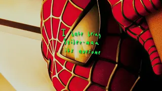 I Hate Spiderman 2, Its Awesome.
