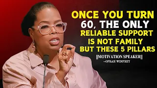 Once You Turn 60 The Only Reliable Support Is Not Family But These Five Pillars Speech By Oprah 