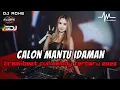 Download Lagu DJ CALON MANTU IDAMAN BREAKBEAT FULL MELODY TERBARU 2025
