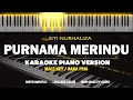 Download Lagu PURNAMA MERINDU - Siti Nurhaliza ( Karaoke Akustik Piano [ MALE KEY ] ) by Othista