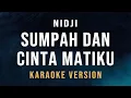 Download Lagu Sumpah dan Cinta Matiku - Nidji (Karaoke)