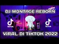 Download Lagu DJ MONTAGE REBORN JEDAG JEDUG CAMPURAN FULL BASS REMIX || TIKTOK VIRAL TERBARU 2022