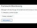 Framework Script blackboxing - Surely you must know chrome devtools