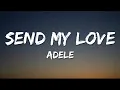 Download Lagu Adele - Send My Love Lyrics ( To Your New Lover )  Lyrics