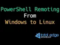 PowerShell Remoting from Windows to Linux