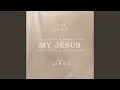 My Jesus
