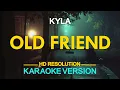 Download Lagu OLD FRIEND -  Kyla (Phyllis Hyman) 🎙️ [ KARAOKE ] 🎶