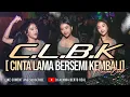 Download Lagu FUNKOT - C.L.B.K [CINTA LAMA BERSEMI KEMBALI ] 2025 BY DJ ALMIRA BERTO
