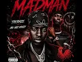 TR Craze ft Jay Hot - madman