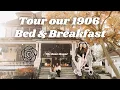 Sister Owned Bed Breakfast - Tour our 1906 B B