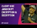 Client Side JavaScript Encryption Decryption JS Monthly London June 2023