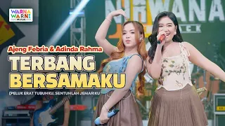terbang bersamaku ajeng febria u0026 adinda rahma ft om nirwana live music versi koplo