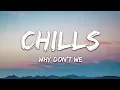 Lagu Why Don't We - Chills (Lyrics)