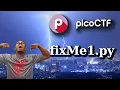 PicoCTF Walkthru 72 - fixme1 py