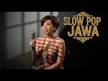 Lagu Lagu Slow Pop Jawa Akustik 2025 | Cover Viral TikTok | Santai \u0026 Kerja
