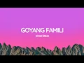 Download Lagu Ichad Bless - Goyang Famili (Lirik Lagu)