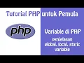 Variable Local Global Static PHP Penjelasan Lengkap Tutorial PHP untuk Pemula - Part 2