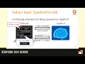 RubyConf 2021 - Enjoy Ruby Programming in IDE and TypeProf by Yusuke Endoh