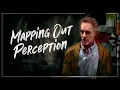 Mapping Out Perception Jordan B Peterson