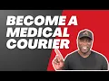 How to Become a Medical Courier in 10 Minutes