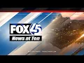 FOX45 News at Ten LIVE
