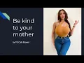Be Kind To Your Mother - TG Caption