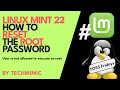 How to RESET the ROOT password in LINUX MINT 22 when you can t run sudo commands