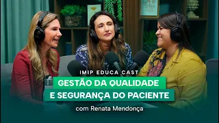 Gestão da Qualidade e Segurança do Paciente - Renata Mendonça