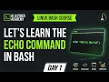 Master the BASH Echo Command in 1 MIN Linux for Beginners