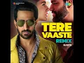 Tere Vaaste (DJ Nyk Remix) - Sachin-Jigar & Varun Jain