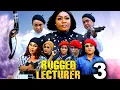 Download Lagu RUGGED LECTURER SEASON 3 - LIZZY GOLD ONUWAJE, ROSABELL ANDREW QUEEN OKAM 2025 LATEST NIGERIAN MOVIE