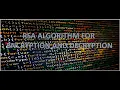 RSA ENCRYPTION AND DECRYPTION ALGORITHM