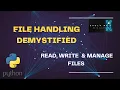 Python Basics 27 - Essential FILE HANDLING Techniques in Python