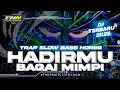 Lagu DJ HADIRMU BAGAI MIMPI TRAP SLOW BASS HOREG || DJ STYLE TERBARU 2025‼️|| FHN PROJECT