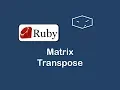 matrix transpose in ruby