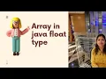 ARRAY IN JAVA FLOAT TYPE