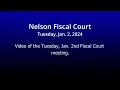 Jan 2 2024 Nelson Fiscal Court