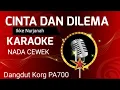 Lagu KARAOKE CINTA DAN DILEMA IKKE NURJANAH NADA CEWEK | dangdut koplo PA700