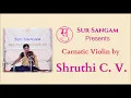 Shruthi C V - Siddhivinayaka by Muthaiah Bhagavatar - Ragam Mohana Kalyani - Adi Tala